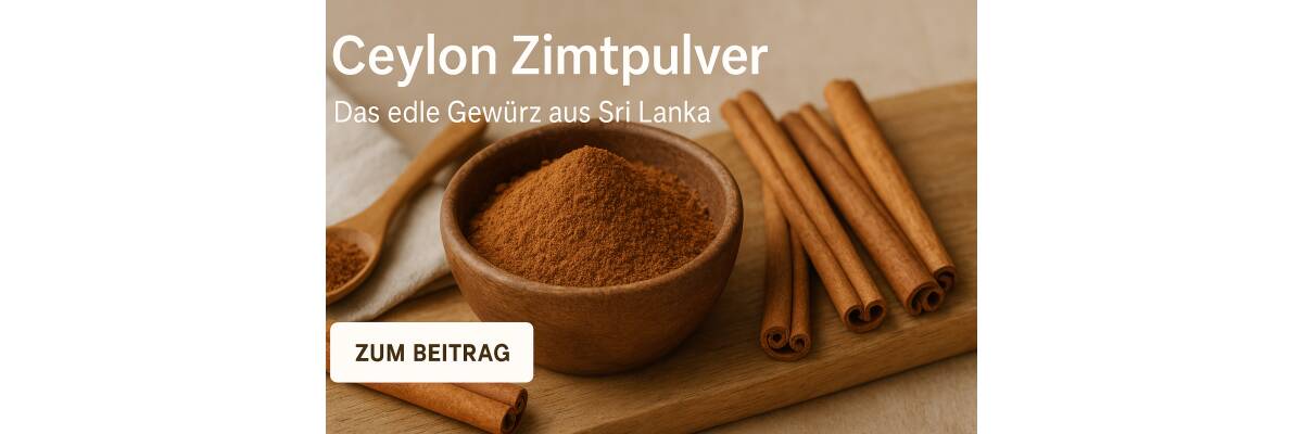 Ceylon Zimtpulver – das edle Gewürz aus Sri Lanka - Ceylon Zimt – edles Zimtpulver aus Sri Lanka I BenCondito