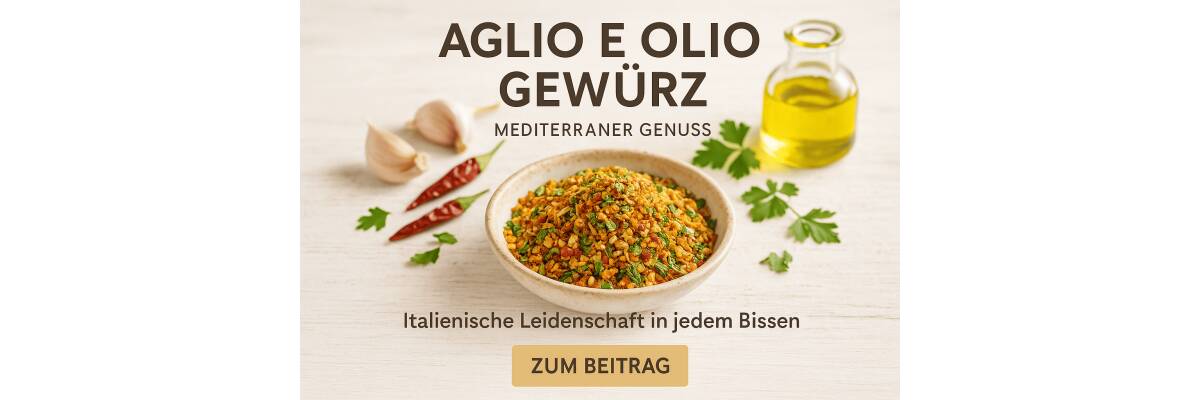 Aglio e Olio Gewürz – Mediterraner Genuss mit Charakter - Aglio e Olio Gewürz – Italien pur I BenCondito