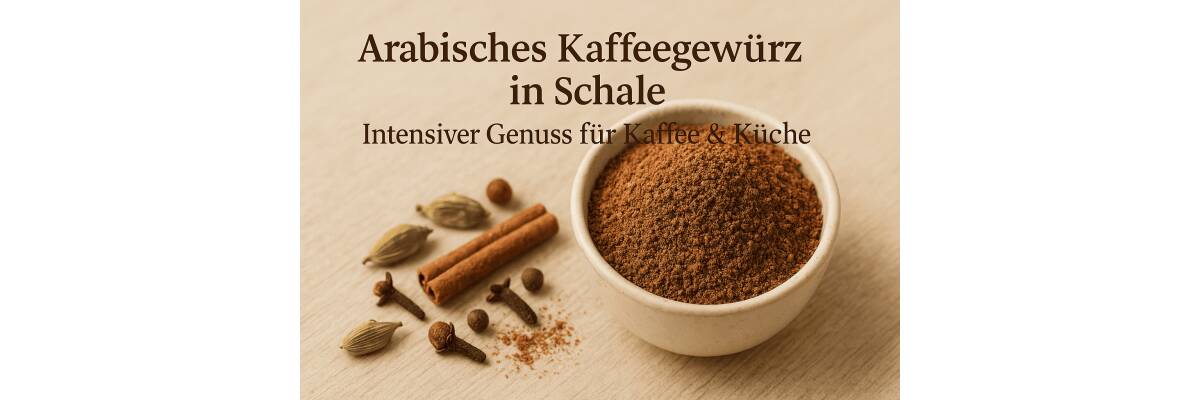 Arabisches Kaffeegewürz – Die warme Seele orientalischer Genusskultur - Arabisches Kaffeegewürz – Orientalisches Aroma | BenCondito