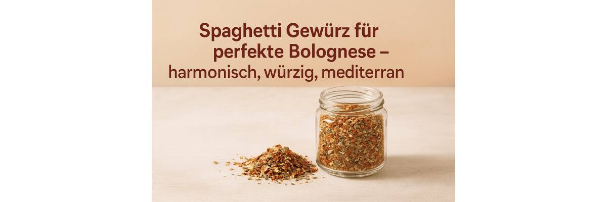 Spaghetti Gewürz für perfekte Bolognese – harmonisch, würzig, mediterran - Spaghetti Gewürz für Bolognese – ausgewogen | BenCondito