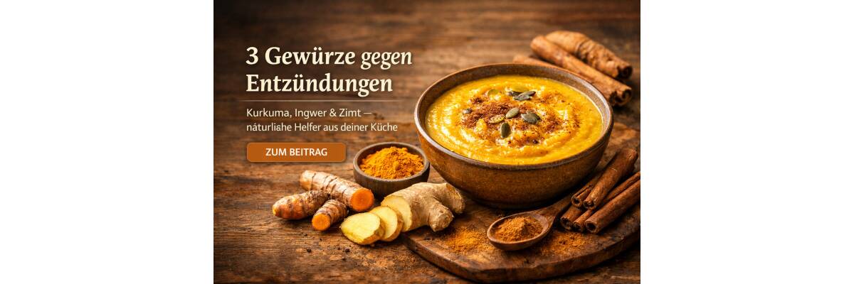 Drei Gewürze, die Entzündungen auf natürliche Weise lindern - 3 Gewürze gegen Entzündungen aus der Küche