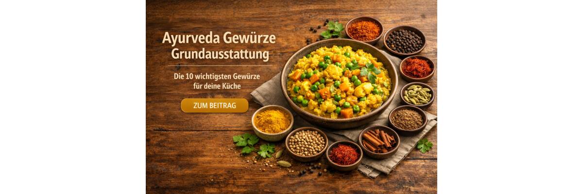 Die 10 wichtigsten Ayurveda Gewürze für deine Grundausstattung - Ayurveda Gewürze: Grundausstattung Top 10 | BenCondito